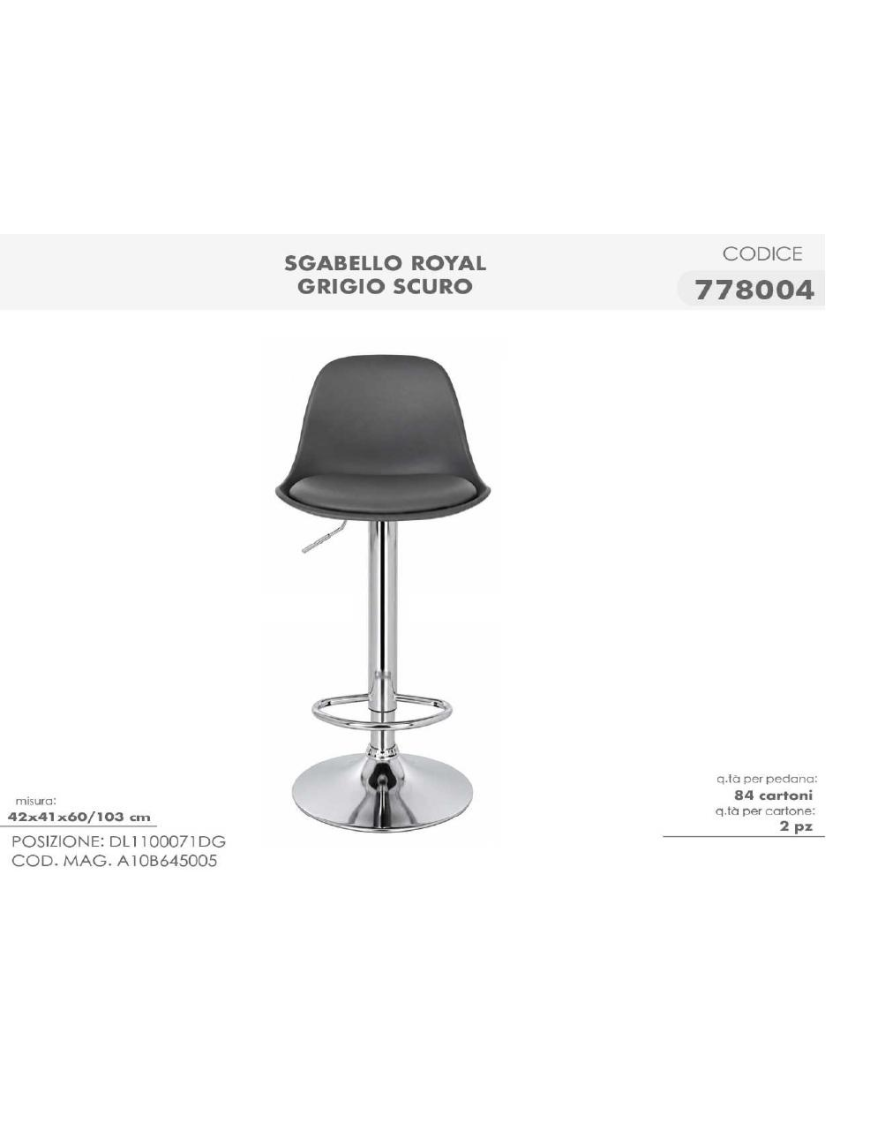 SGABELLO ROYAL 2pz 42x41x60cm GRIGIO SCU